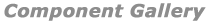 Component Gallery